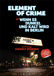 "Element of Crime in Wenn es dunkel und kalt wird in Berlin" Filmplakat (© DCM)