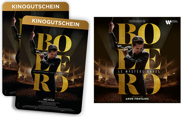 "Bolero" Freikarten (© X Verleih) und Soundtrack-CD (© Warner Classics)